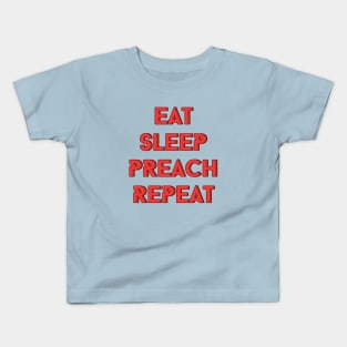 Eat Sleep Preach Repeat | Christian Kids T-Shirt